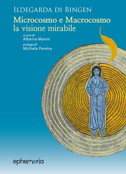 Ildegarda di Bingen. «Microcosmo e macrocosmo, la visione mirabile» - copertina