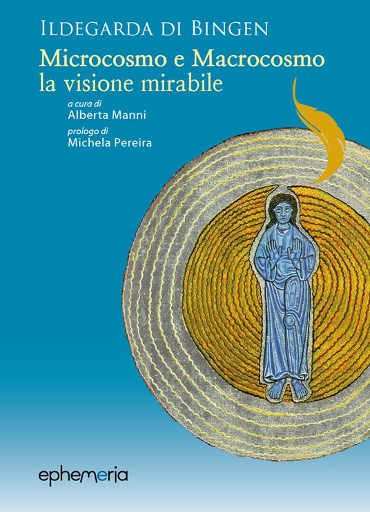 Ildegarda di Bingen. «Microcosmo e macrocosmo, la visione mirabile» - copertina