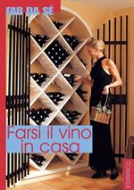 Farsi il vino in casa