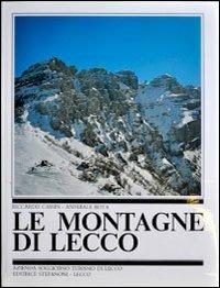 Le montagne di Lecco - Riccardo Cassin,Annibale Rota - copertina