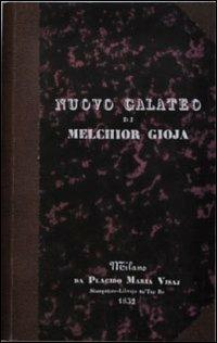 Nuovo galateo di Melchior Gioja. Un'altra volta purgato e accresciuto - Melchior Gioja - copertina