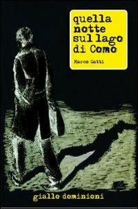 Quella notte sul lago di Como - Marco Gatti - copertina