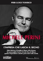 Michele Perini. L'impresa che lascia il segno