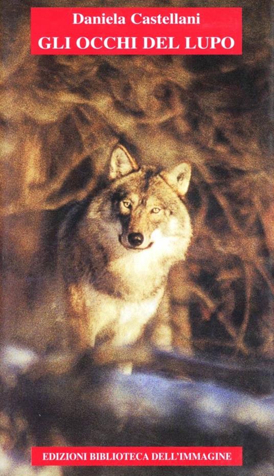 Gli occhi del lupo - Daniela Castellani - copertina