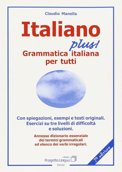 Italiano plus! Grammatica italiana per tutti - Claudio Manella - copertina