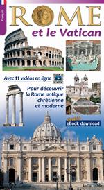 Rome et le Vatican. Pour decouvrir la Rome archeologique et monumental