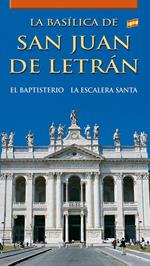 La Basílica de San Juan de Letrán. El baptisterio. La Escalera Santa