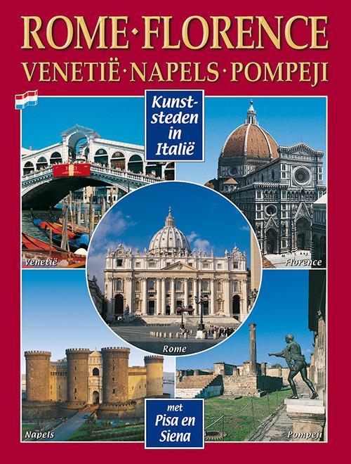 Città d'arte in Italia. Roma, Firenze, Venezia, Napoli, Pompei, Pisa e Siena. Ediz. olandese - copertina