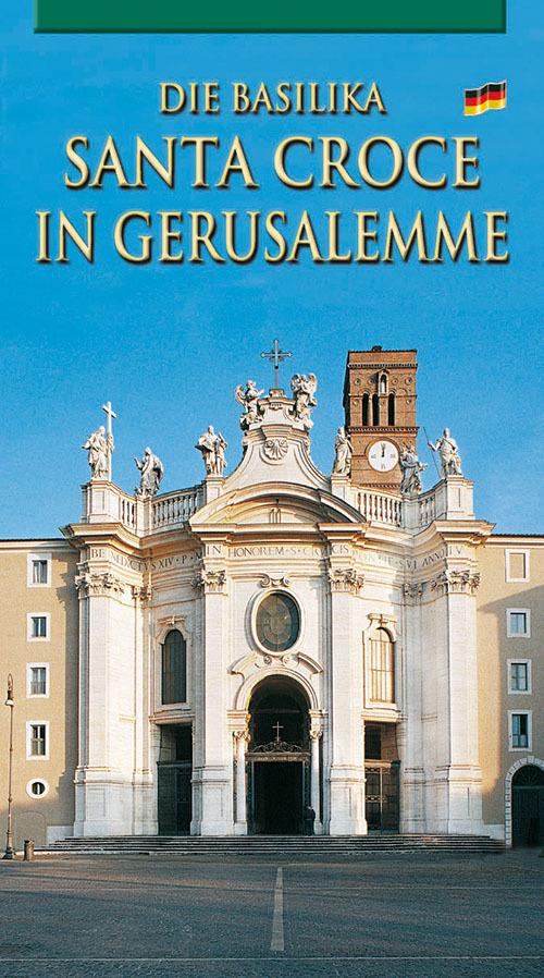 La Basilica di Santa Croce in Gerusalemme. Ediz. tedesca - copertina