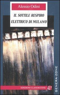 Il sottile respiro elettrico di Milano - Alessio Odini - copertina