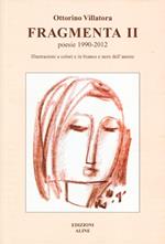 Fragmenta II. Poesie 1990-2012