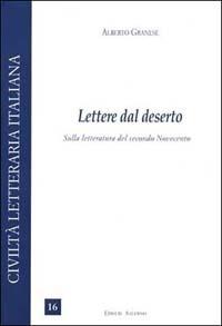 Lettere dal deserto. Sulla letteratura del secondo Novecento - Alberto Granese - copertina