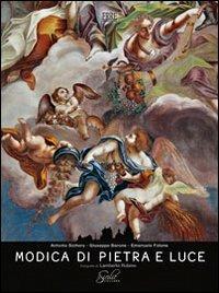 Modica di pietra e luce. Ediz. multilingue - Antonio Sichera,Giuseppe Barone,Emanuele Fidone - copertina