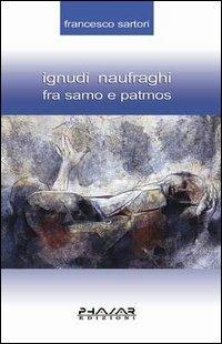 Ignudi naufraghi fra Samo e Patmos - Francesco Sartori - copertina
