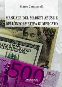 Manuale del market abuse e dell'informativa di mercato - Marco Campanelli - copertina