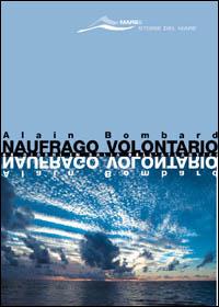 Naufrago volontario - Alain Bombard - copertina