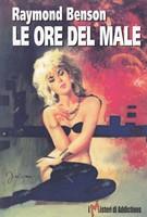 Le ore del male
