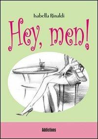Hey, men! - Isabella Rinaldi - copertina
