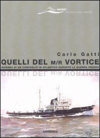 Quelli del M/r Vortice - Carlo Gatti - copertina
