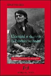 Uomini e donne di Fabrizio De André. Conversazioni ai margini - Alfredo Franchini - copertina