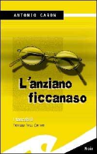 L' anziano ficcanaso - Antonio Caron - copertina