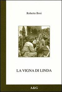 La vigna di Linda. 1944: la decima divisione indiana sulle colline di Faenza - Roberto Bosi - copertina