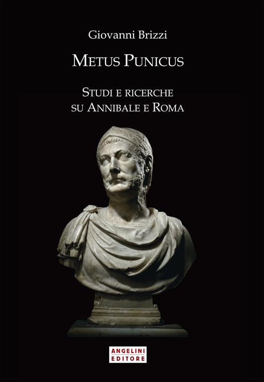 Metus Punicus. Studi e ricerche su Annibale e Roma - Giovanni Brizzi - copertina