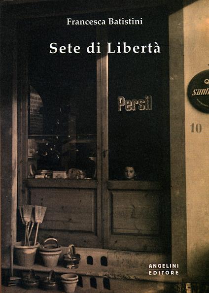 Sete di libertà - Francesca Batistini - copertina