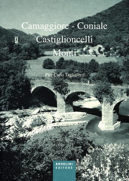 Camaggiore-Coniale, Castiglioncelli, Monti - Pier Carlo Tagliaferri - copertina