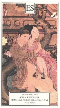 Chin P'ing Mei. Romanzo cinese del secolo XVI. Vol. 1 - copertina