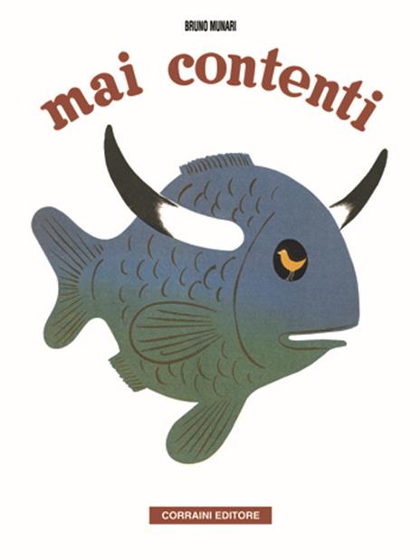 Mai contenti - Bruno Munari - copertina