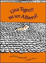 Una tigre!? Su un albero?