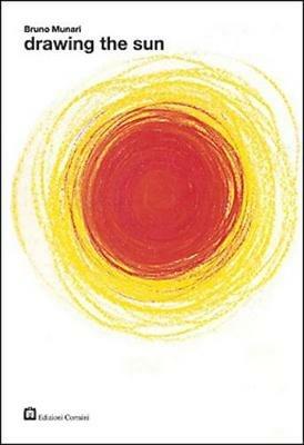 Drawing the sun. Ediz. illustrata - Bruno Munari - copertina