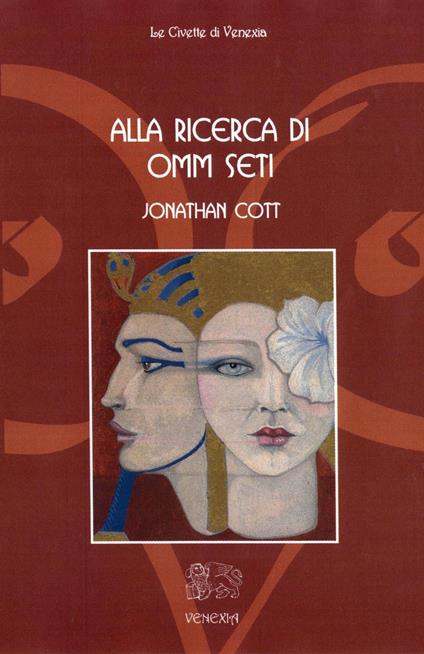 Alla ricerca di Omm Seti - Jonathan Cott - copertina