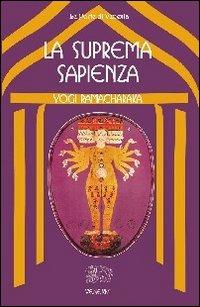 La suprema sapienza. Lo Gnani yoga - Yogi Ramacharaka - copertina