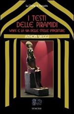 I testi delle Piramidi. Wnas e la via delle stelle imperiture