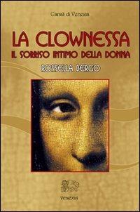 La clownessa - Rossella Bergo - copertina