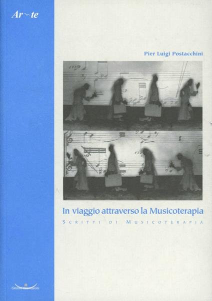 In viaggio attraverso la musicoterapia. Scritti di musicoterapia - P. Luigi Postacchini - copertina