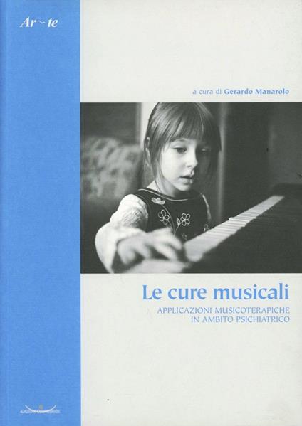 Le cure musicali. Applicazioni musicoterapiche in ambito psichiatrico - copertina