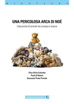 Una pericolosa Arca di Noè. L'accumulo di animali ta cronaca e ricerca