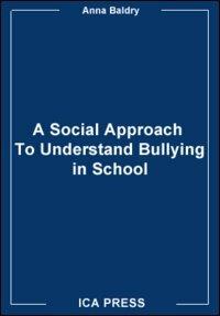 Bullying in school. A psycho social approach - Anna Costanza Baldry - copertina