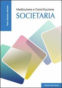 Mediazione e conciliazione societaria - Paolo S. Nicosia - copertina