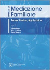Manuale di mediazione familiare - Jay Folberg,Ann L. Milne,Peter Salem - copertina