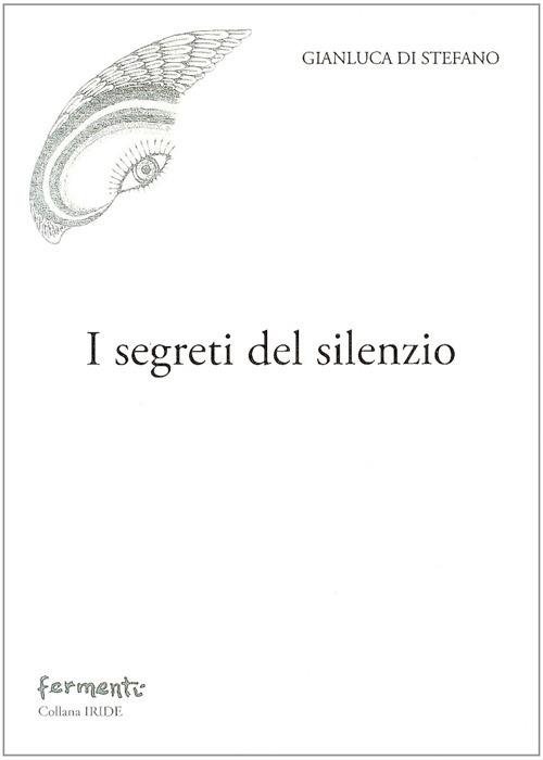 I segreti del silenzio - Gianluca Di Stefano - copertina
