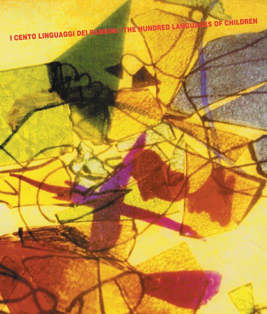 I cento linguaggi dei bambini-The hundred languages of children - Loris Malaguzzi - copertina