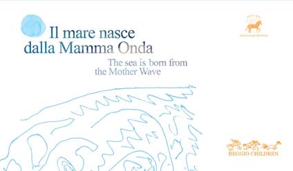 Il mare nasce dalla mamma onda-The sea is born from the mother wave - copertina