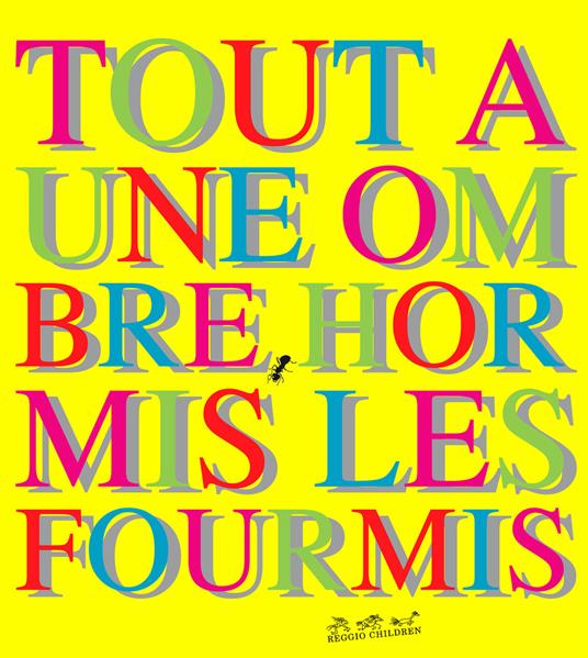 Tout a une ombre, hormis les fourmis - copertina