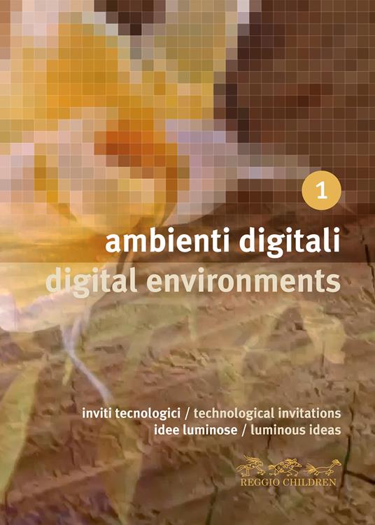 Ambienti digitali. Inviti tecnologici, idee luminose-Digital environments. Technological invitations, luminous ideas - copertina