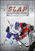 Slap. Il diario dell'hockey