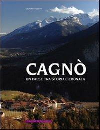 Cagnò. Un paese tra storia e cronaca - Gianni Faustini - copertina